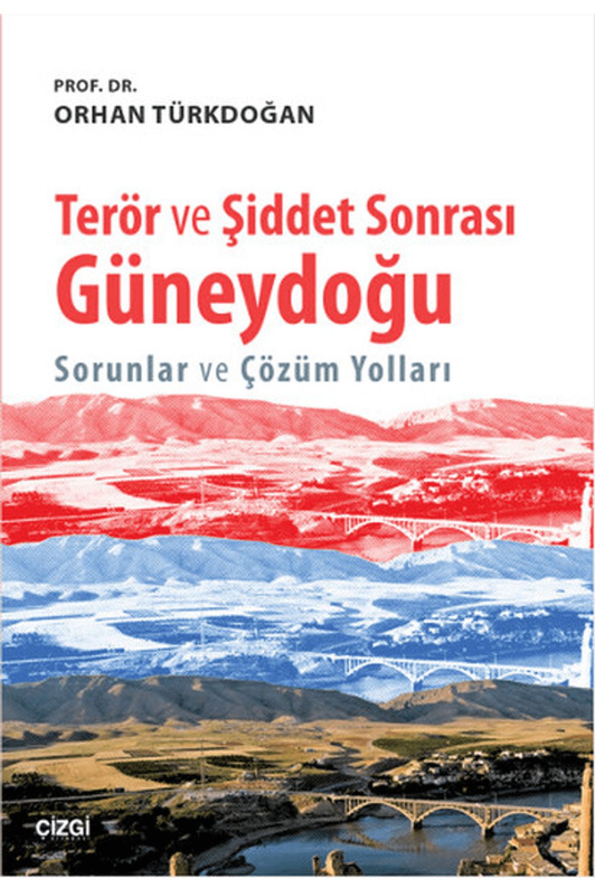 Çizgi Kitabevi Yayınları Terör ve Şiddet Sonrası Güneydoğu
