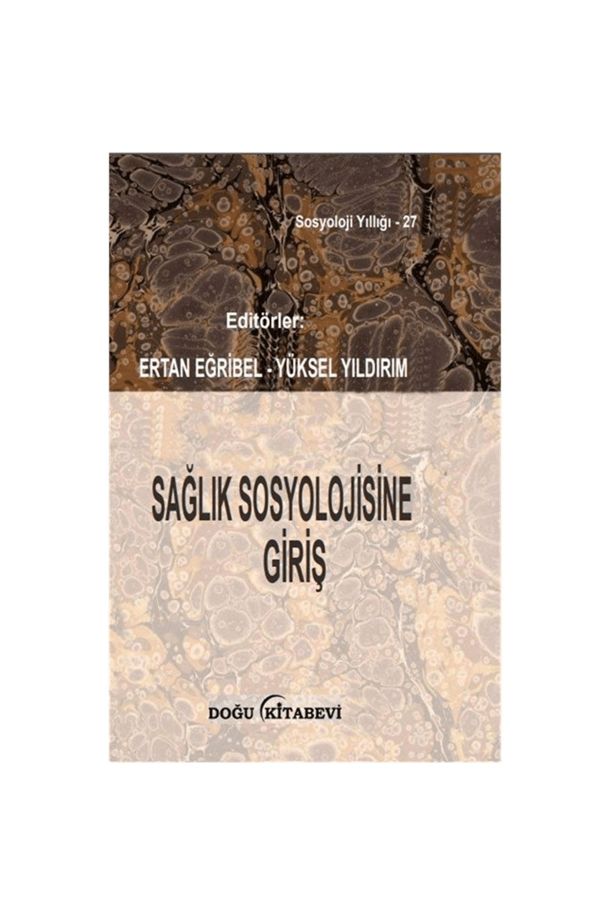 Doğu Kitabevi Sağlık Sosyolojisine Giriş