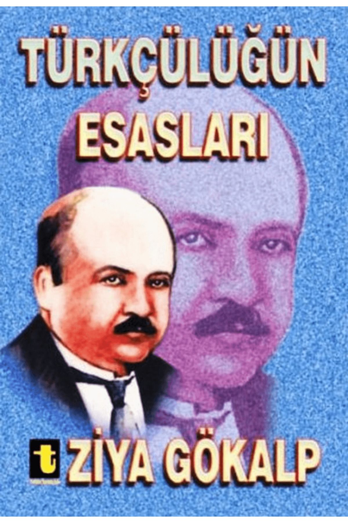 Toker Yayınları Türkçülüğün Esasları