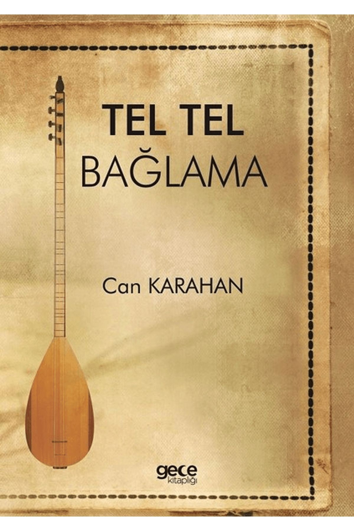 Gece Kitaplığı Tel Tel Bağlama