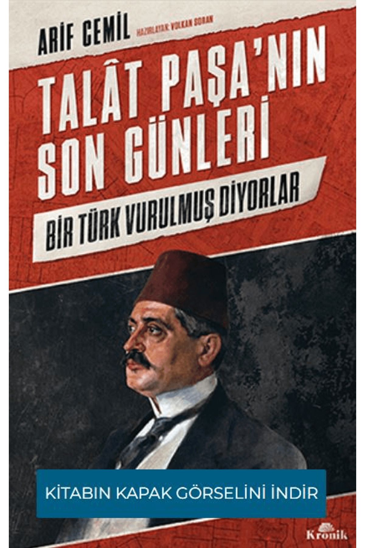 Kronik Kitap Talat Paşa’nın Son Günleri