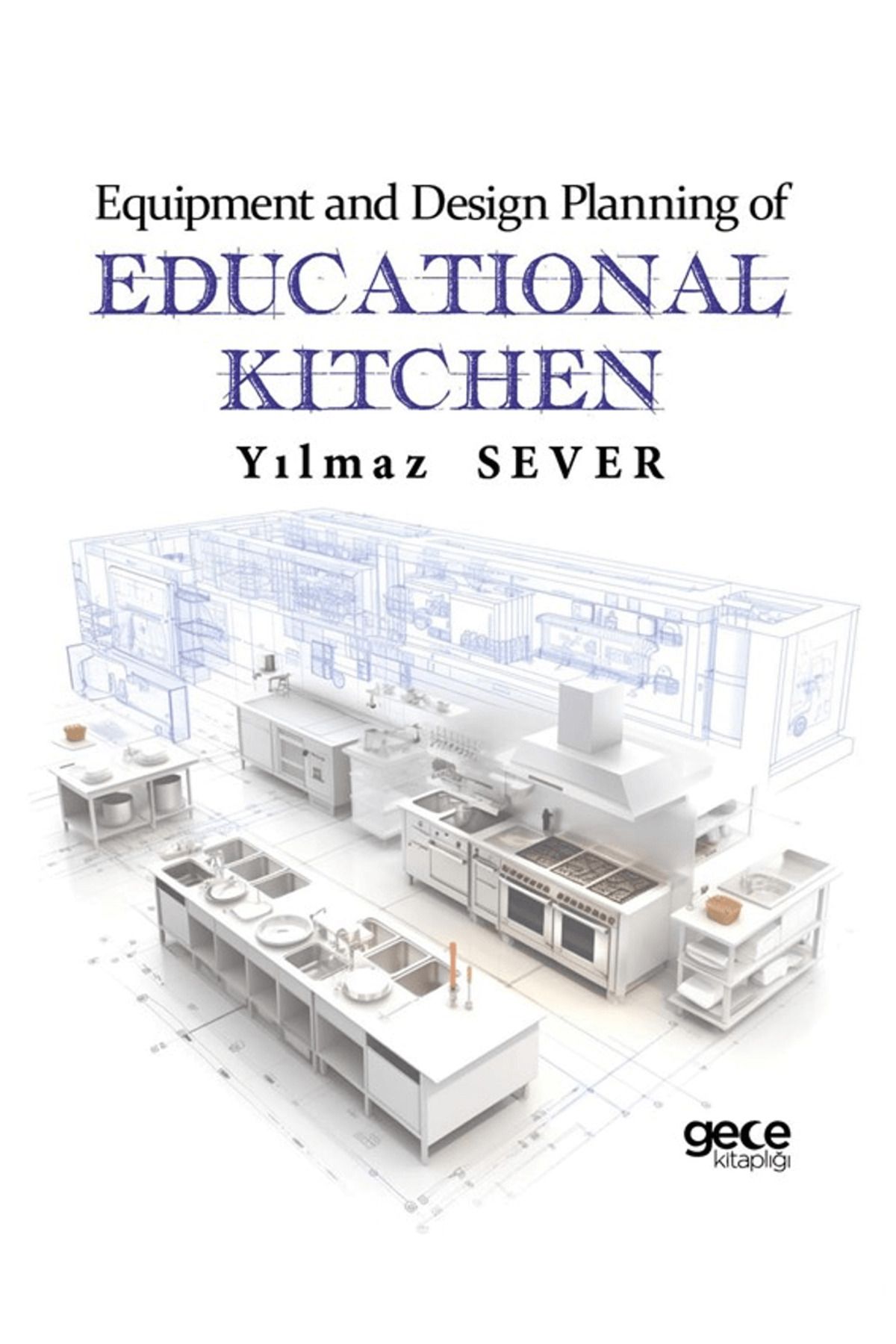 Gece Kitaplığı Equipment and Design Planning of Educational Kitchen