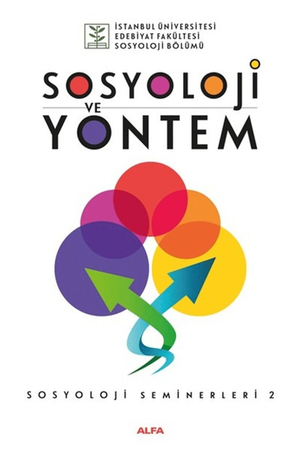 Alfa Yayınları Sosyoloji ve Yöntem - Sosyoloji Seminerleri 2