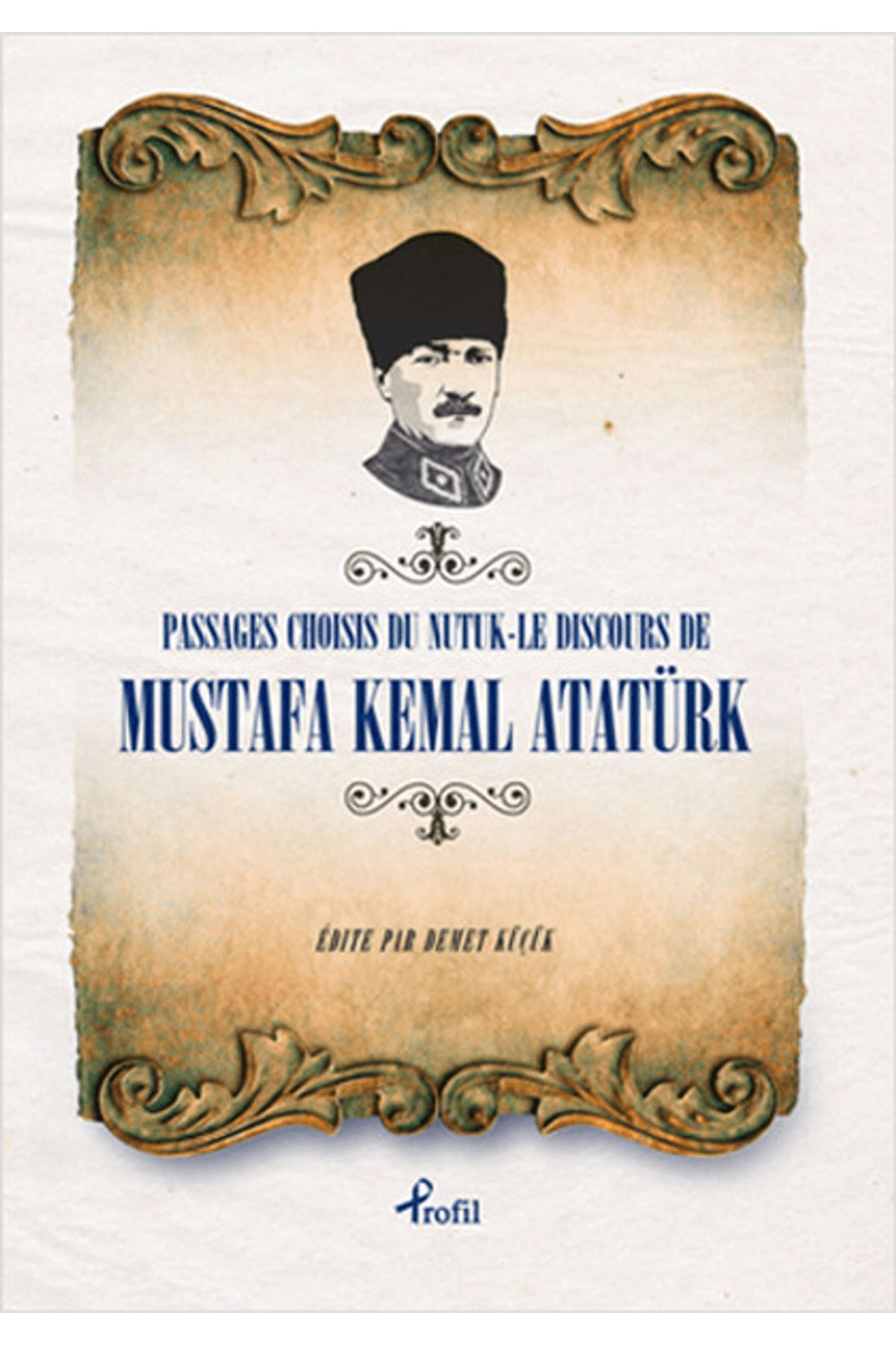 Profil Kitap Passages Choisis du Nutuk - Le Discours de Mustafa Kemal Atatürk