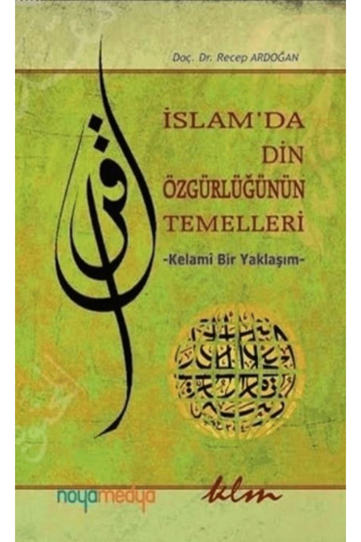 Klm Yayınları İslam'da Din Özgürlüğünün Temelleri