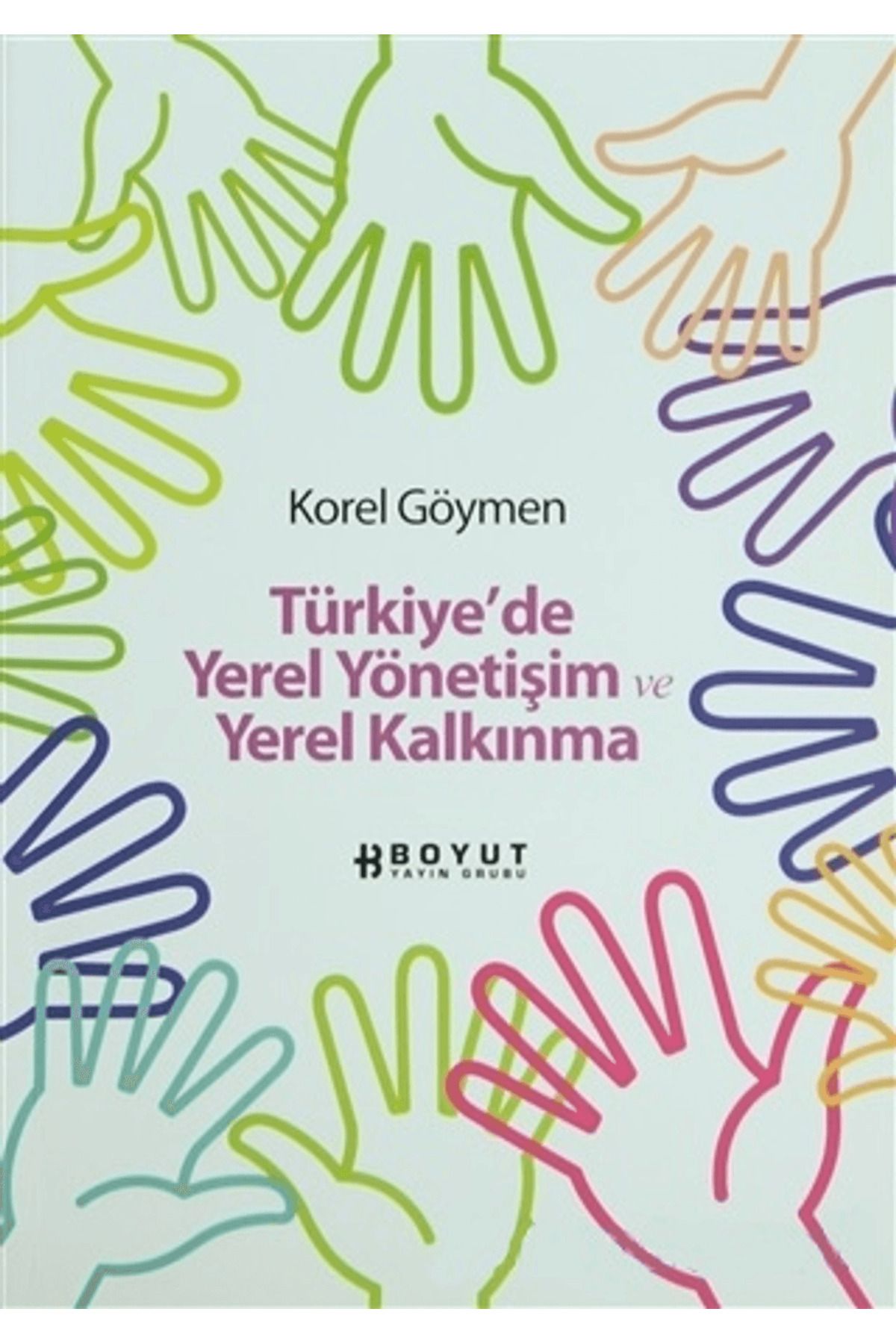 Boyut Yayın Grubu Türkiye’de Yerel Yönetişim ve Yerel Kalkınma