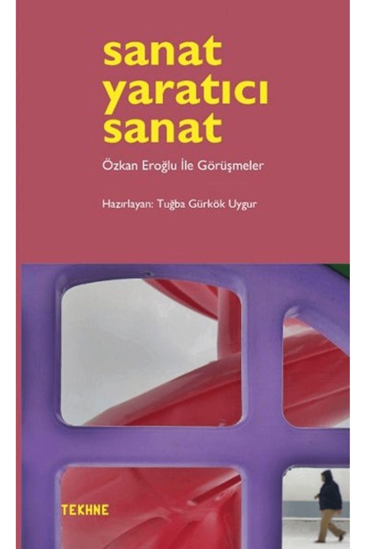 Tekhne Yayınları Sanat Yaratıcı Sanat