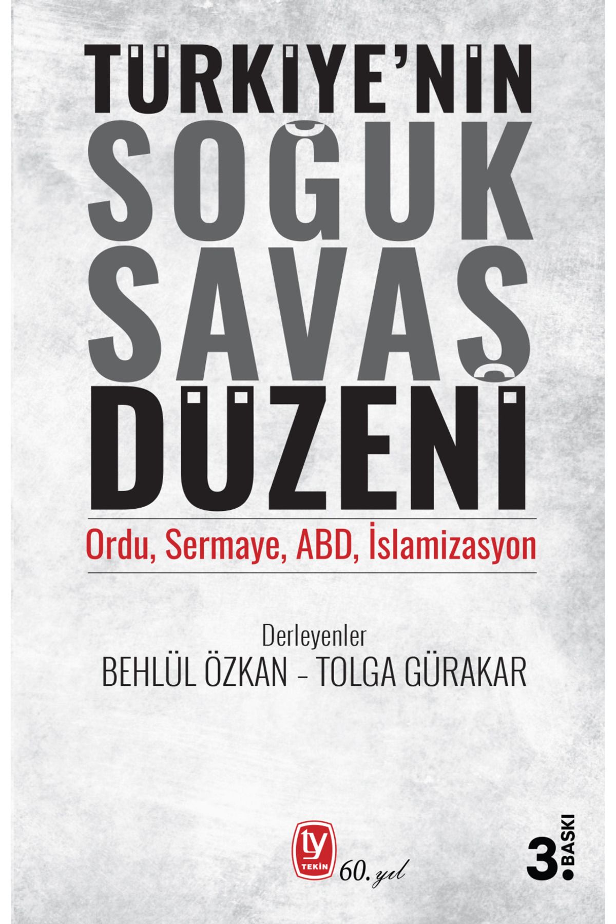 Tekin Yayınevi Türkiye’nin Soğuk Savaş Düzeni