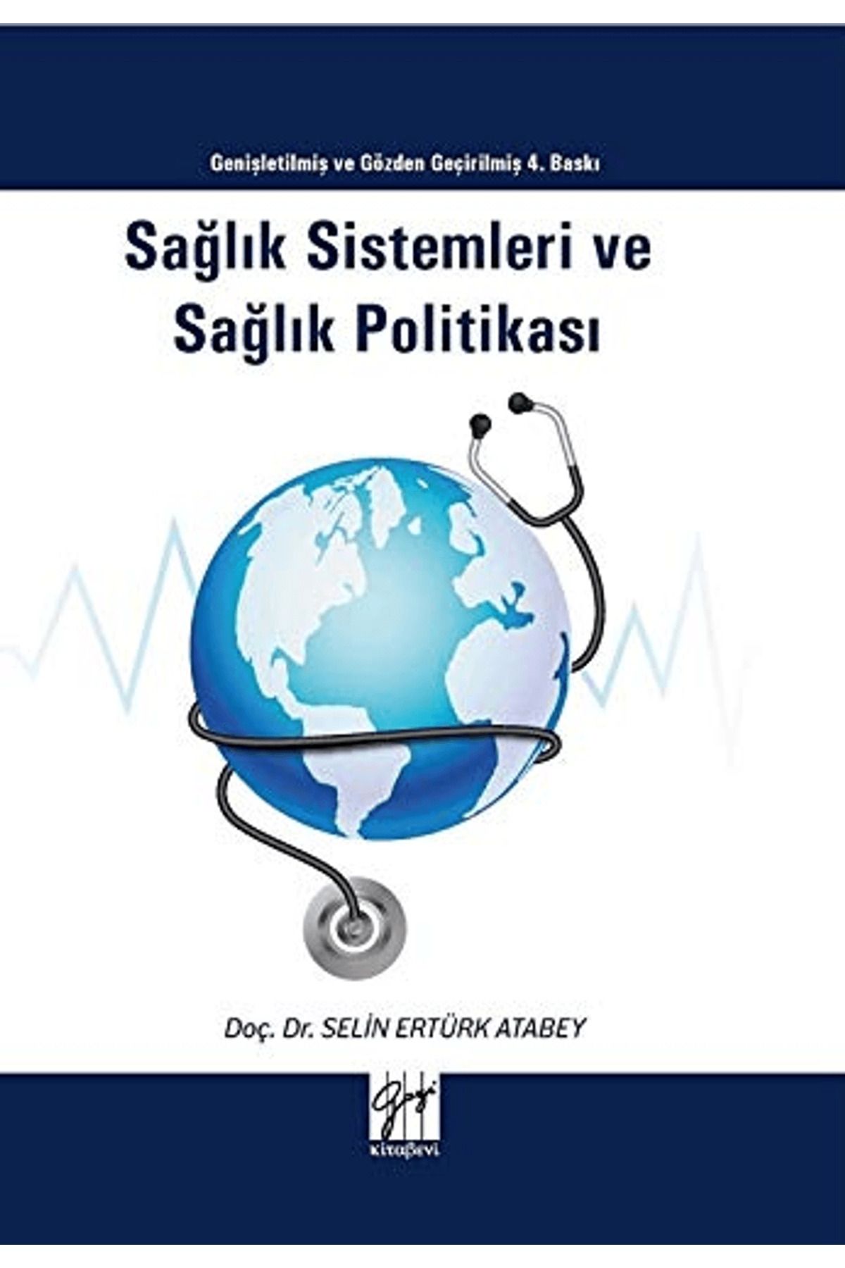 Gazi Kitabevi Sağlık Sistemleri ve Sağlık Politikası
