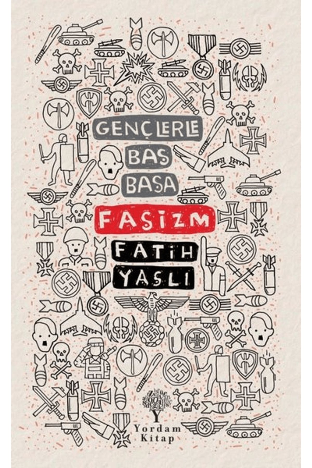 Yordam Kitap Faşizm - Gençlerle Baş Başa