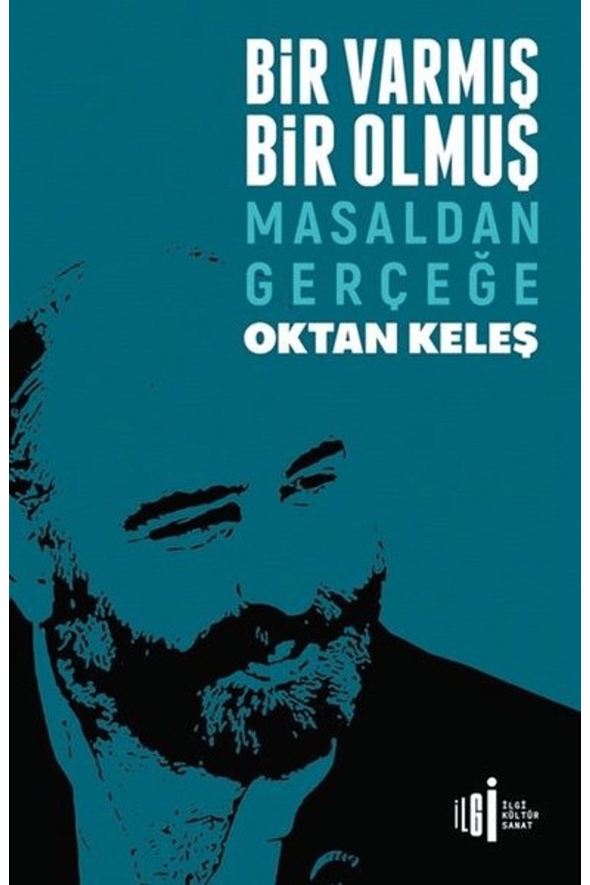 İlgi Kültür Sanat Yayınları Bir Varmış Bir Olmuş