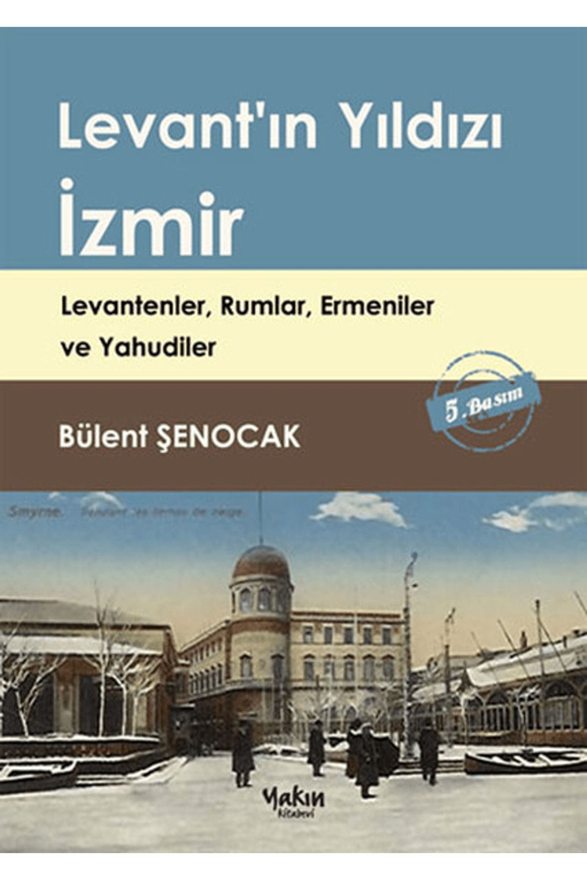 Yakın Kitabevi Levant'ın Yıldızı İzmir