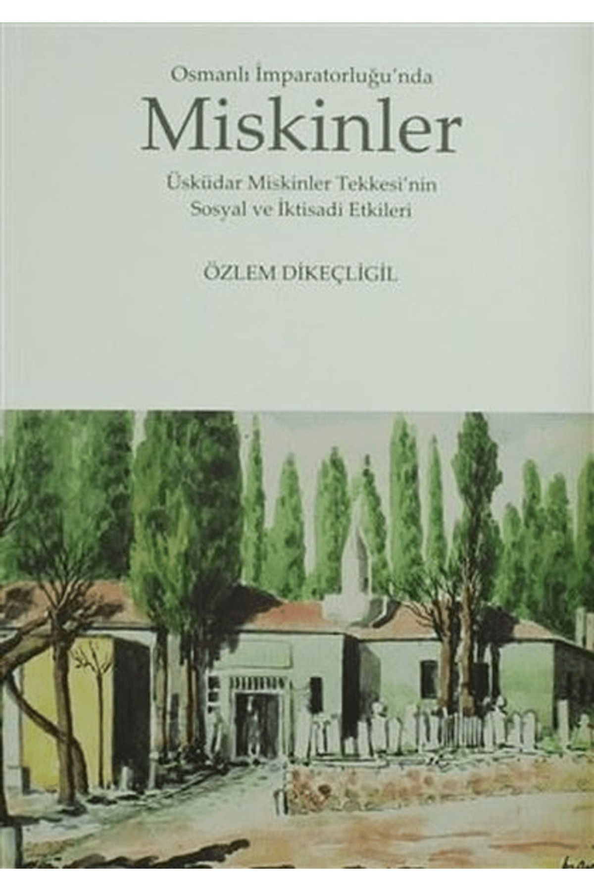 Kitabevi Yayınları Osmanlı İmparatorluğu’nda Miskinler