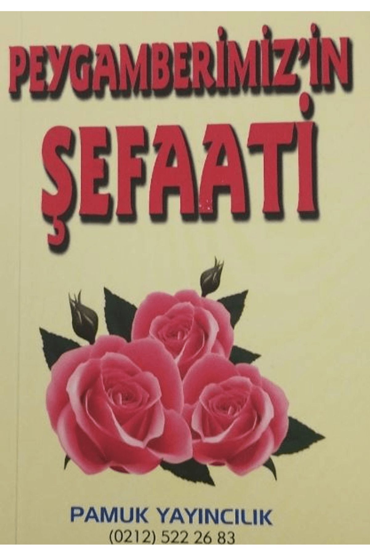 Pamuk Yayıncılık Peygamberimizin Şefaati (Peygamber-005)