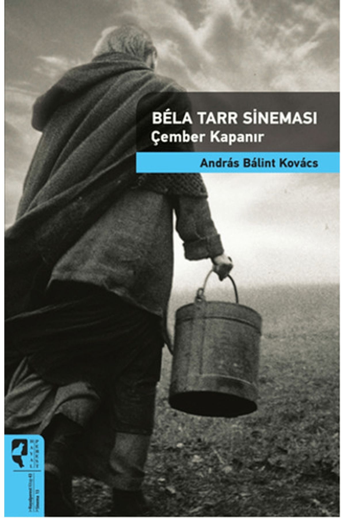 HayalPerest Kitap Bela Tarr Sineması - Çember Kapanır