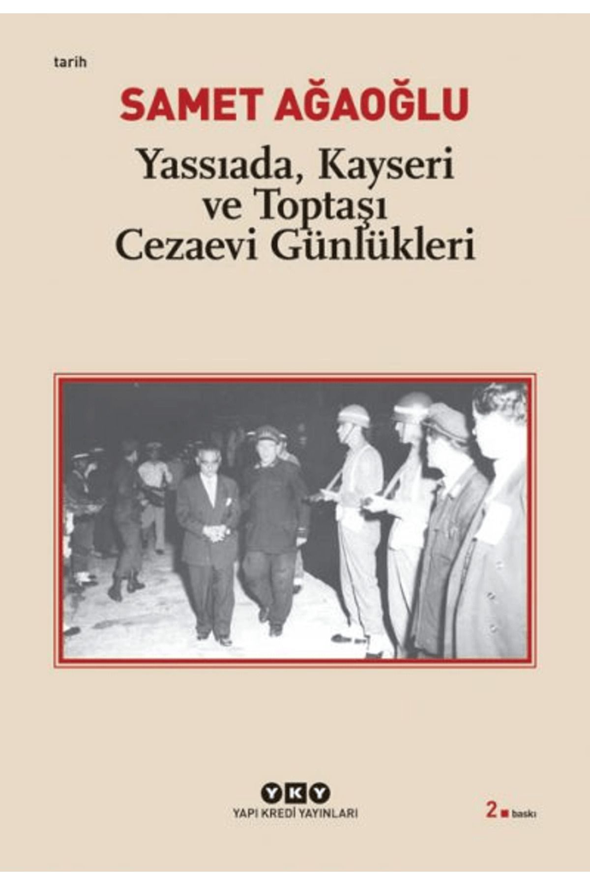 Yapı Kredi Yayınları Yassıada, Kayseri ve Toptaşı Cezaevi Günlükleri