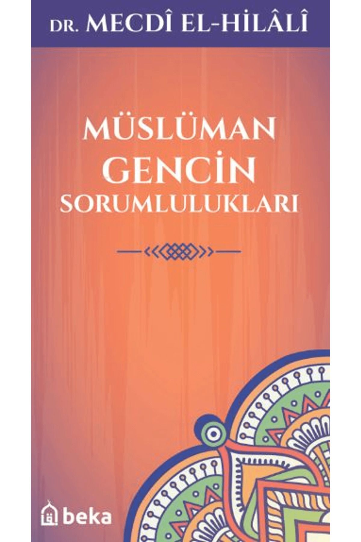 Beka Yayınları Müslüman Gencin Sorumlulukları