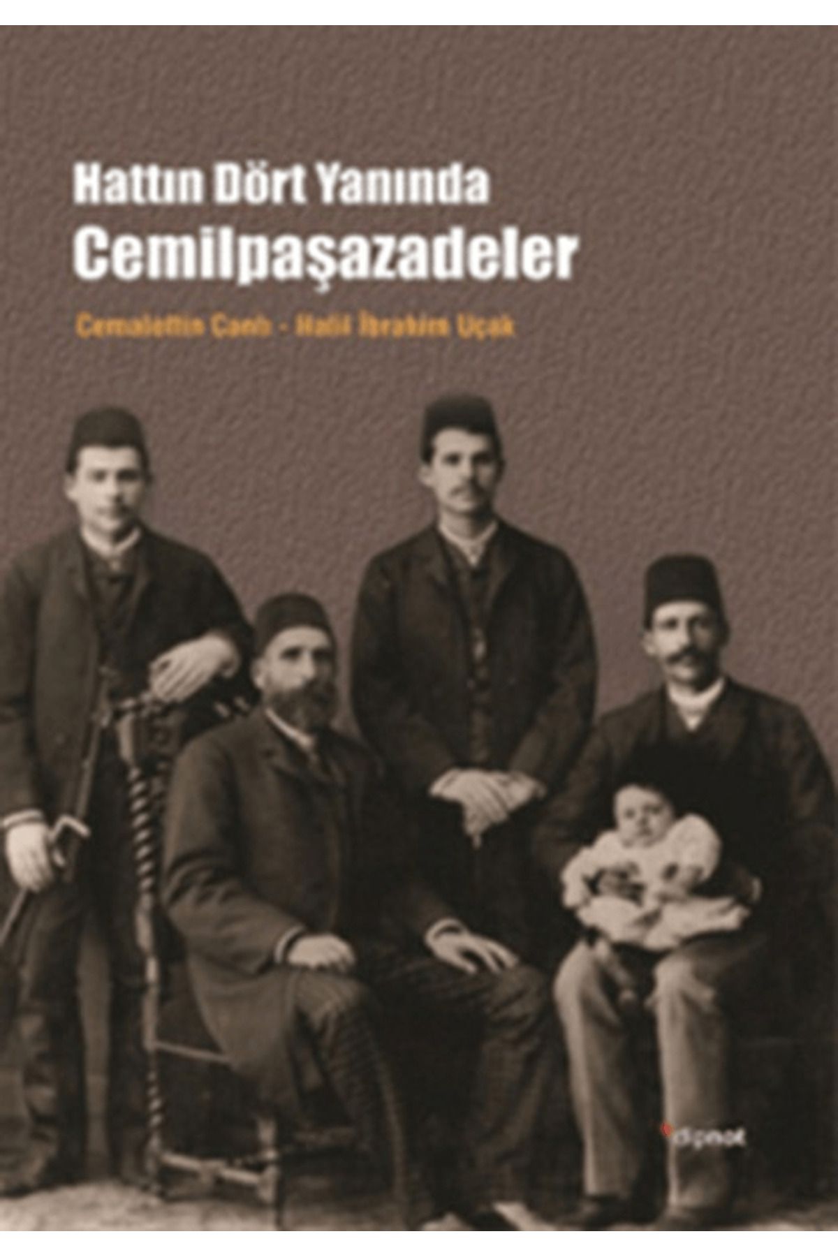 Dipnot Yayınları Hattın Dört Yanında Cemilpaşazadeler
