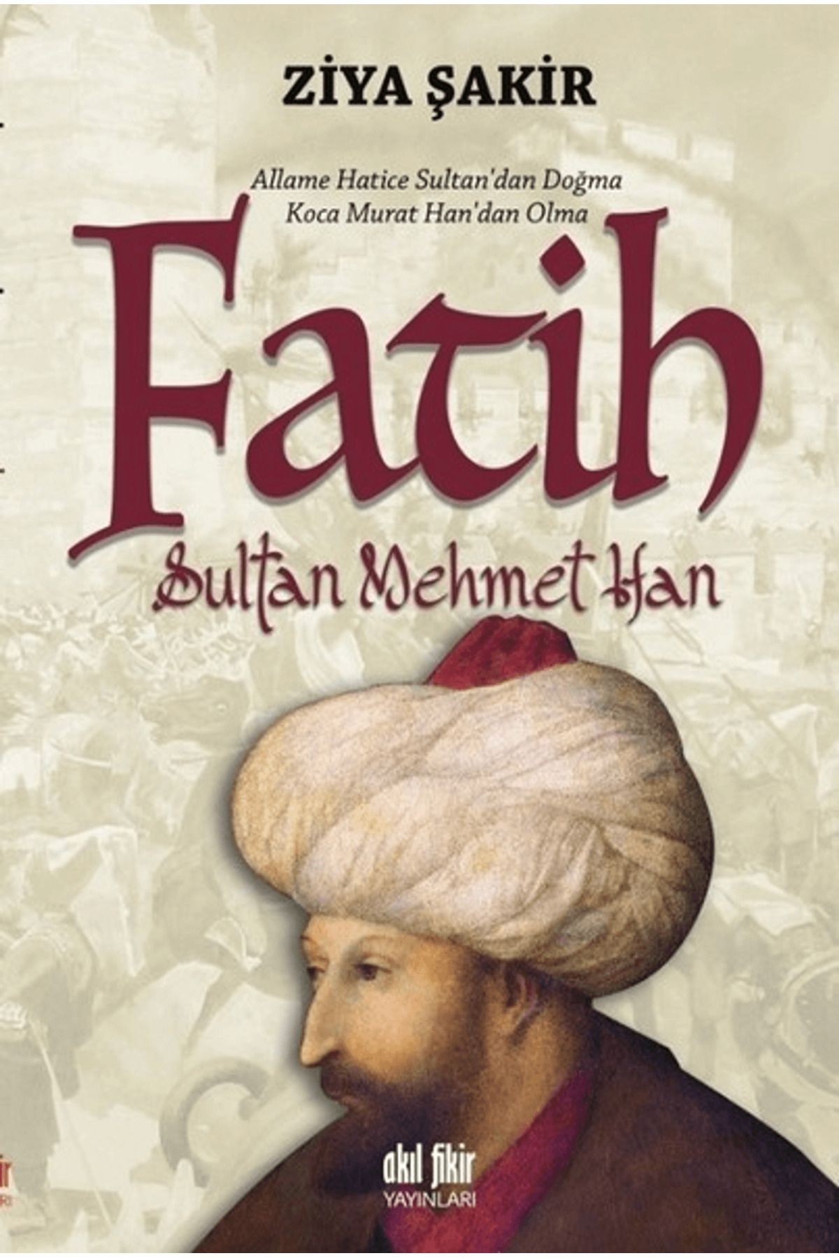 Akıl Fikir Yayınları Fatih Sultan Mehmet Han