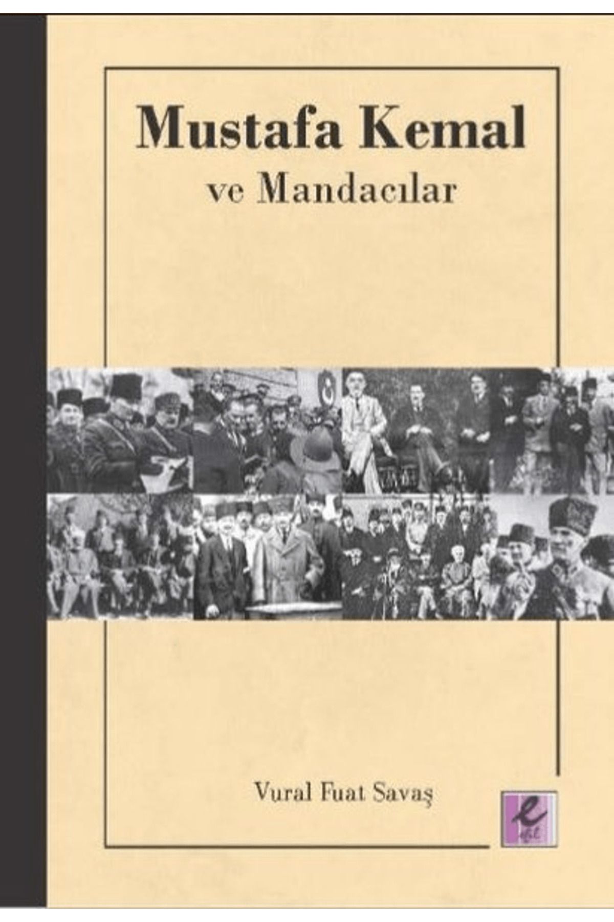 Efil Yayınevi Mustafa Kemal ve Mandacılar