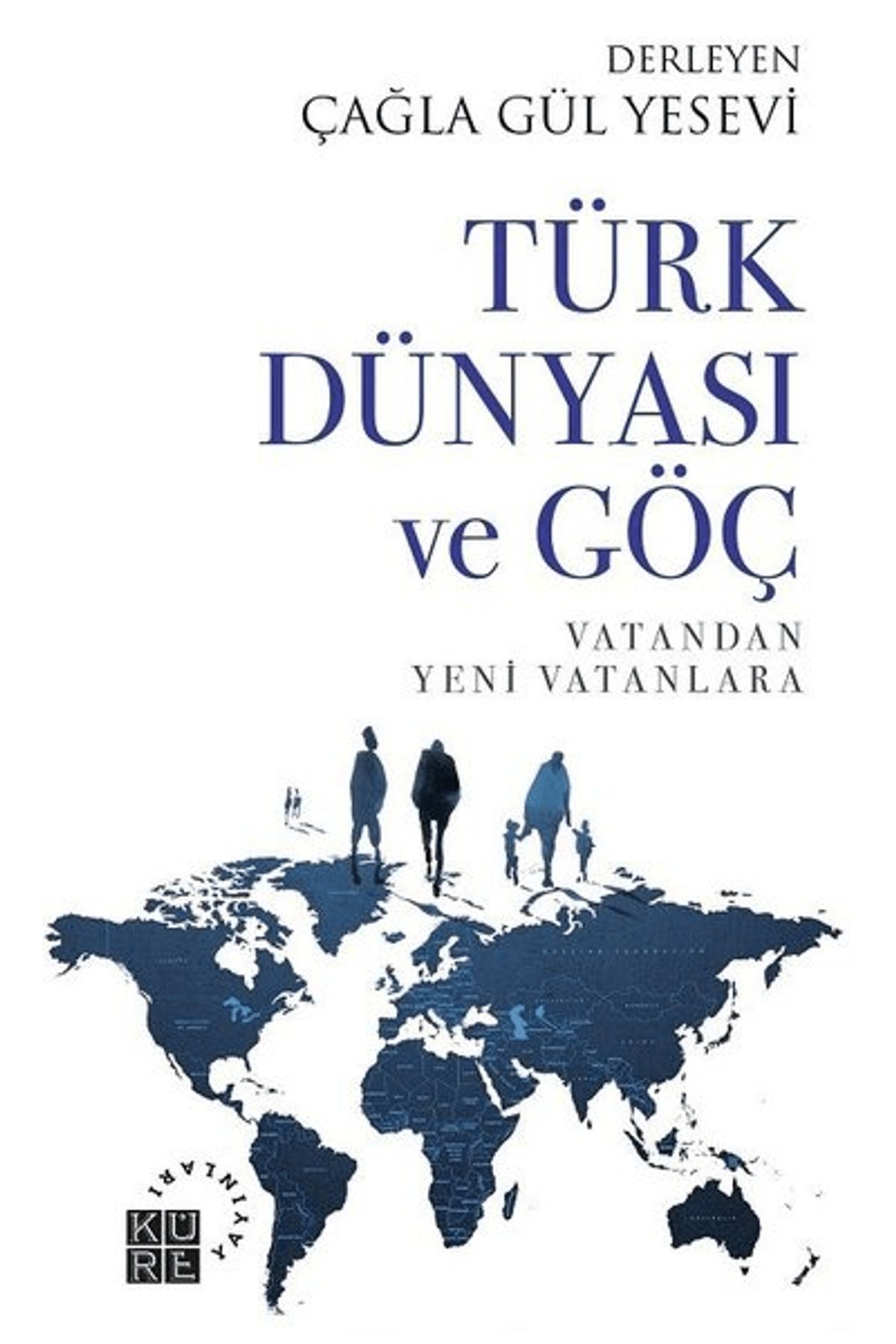 Küre Yayınları Türk Dünyası ve Göç