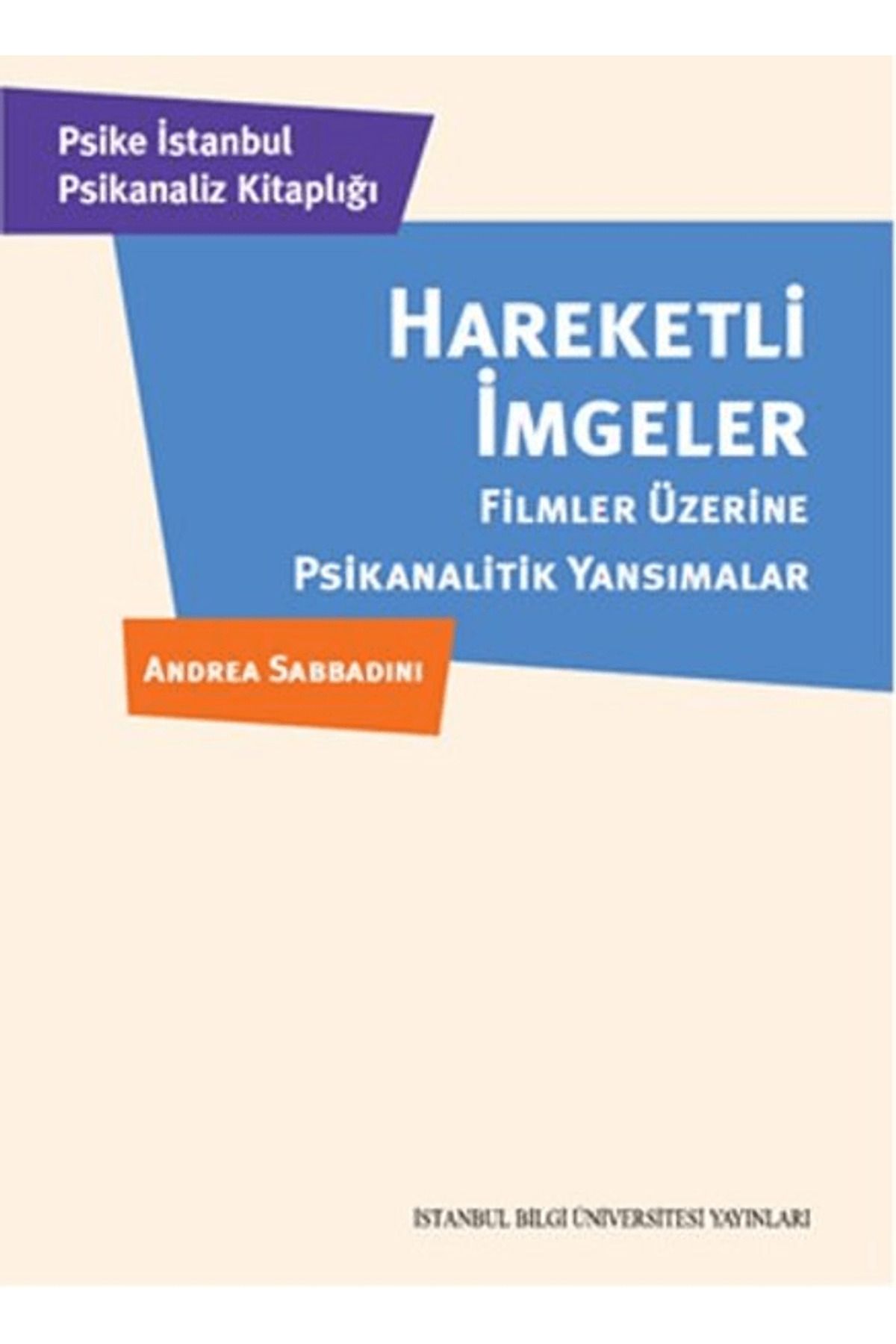 İstanbul Bilgi Üniversitesi Yayınları Hareketli İmgeler