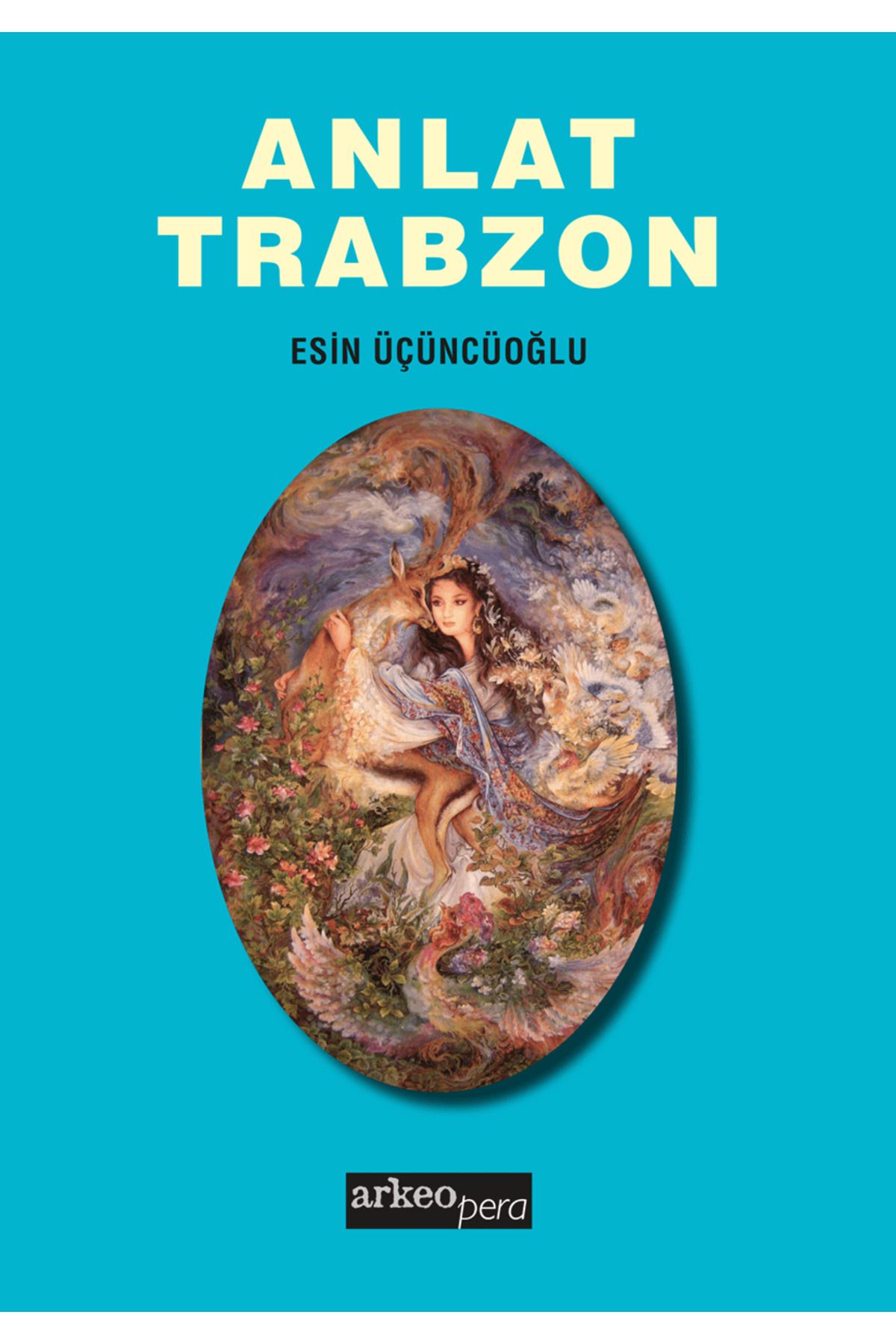 Arkeoloji ve Sanat Yayınları Anlat Trabzon