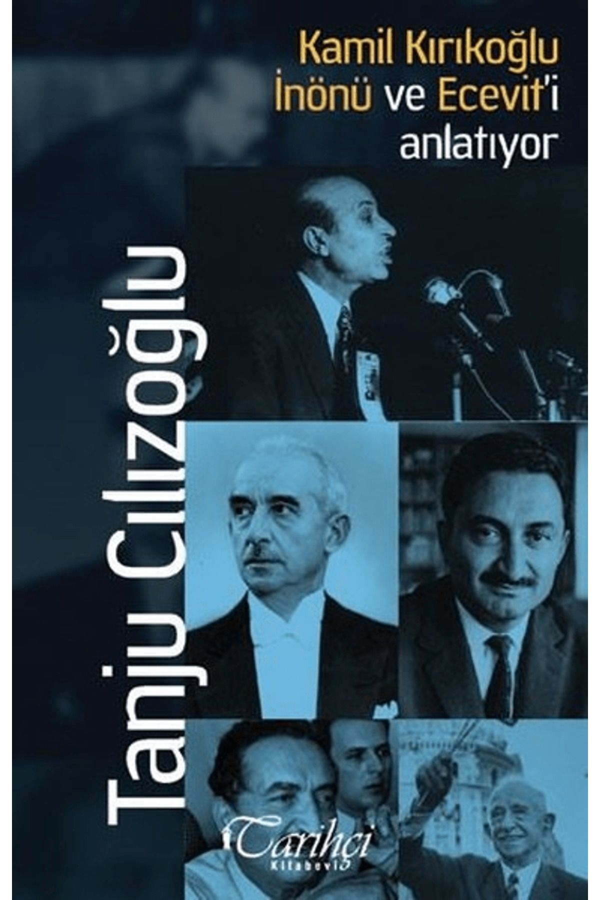 Tarihçi Kitabevi Kamil Kırıkoğlu İnönü ve Ecevit'i Anlatıyor