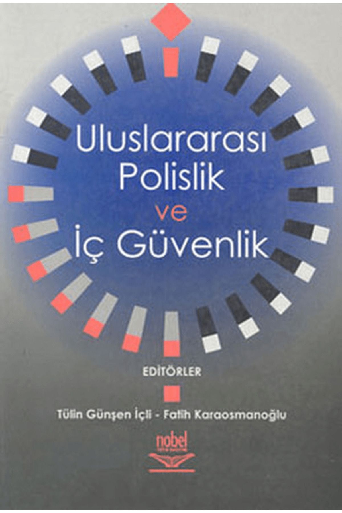 Nobel Akademik Yayıncılık Uluslararası Polislik ve İç Güvenlik