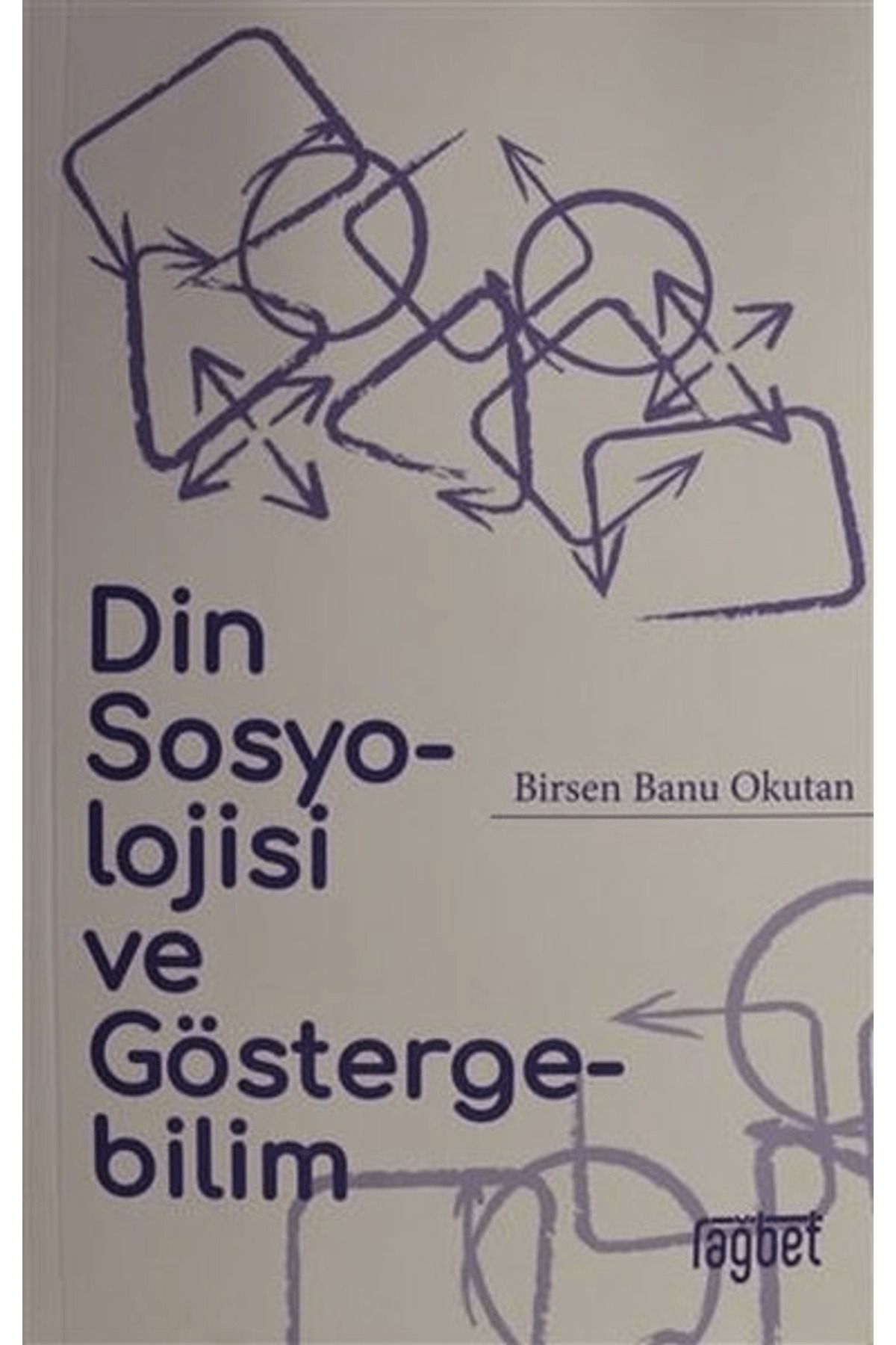 Rağbet Yayınları Din Sosyolojisi ve Göstergebilim