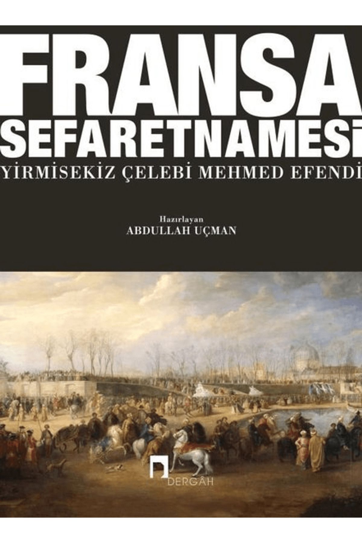 Dergah Yayınları Fransa Sefaretnamesi