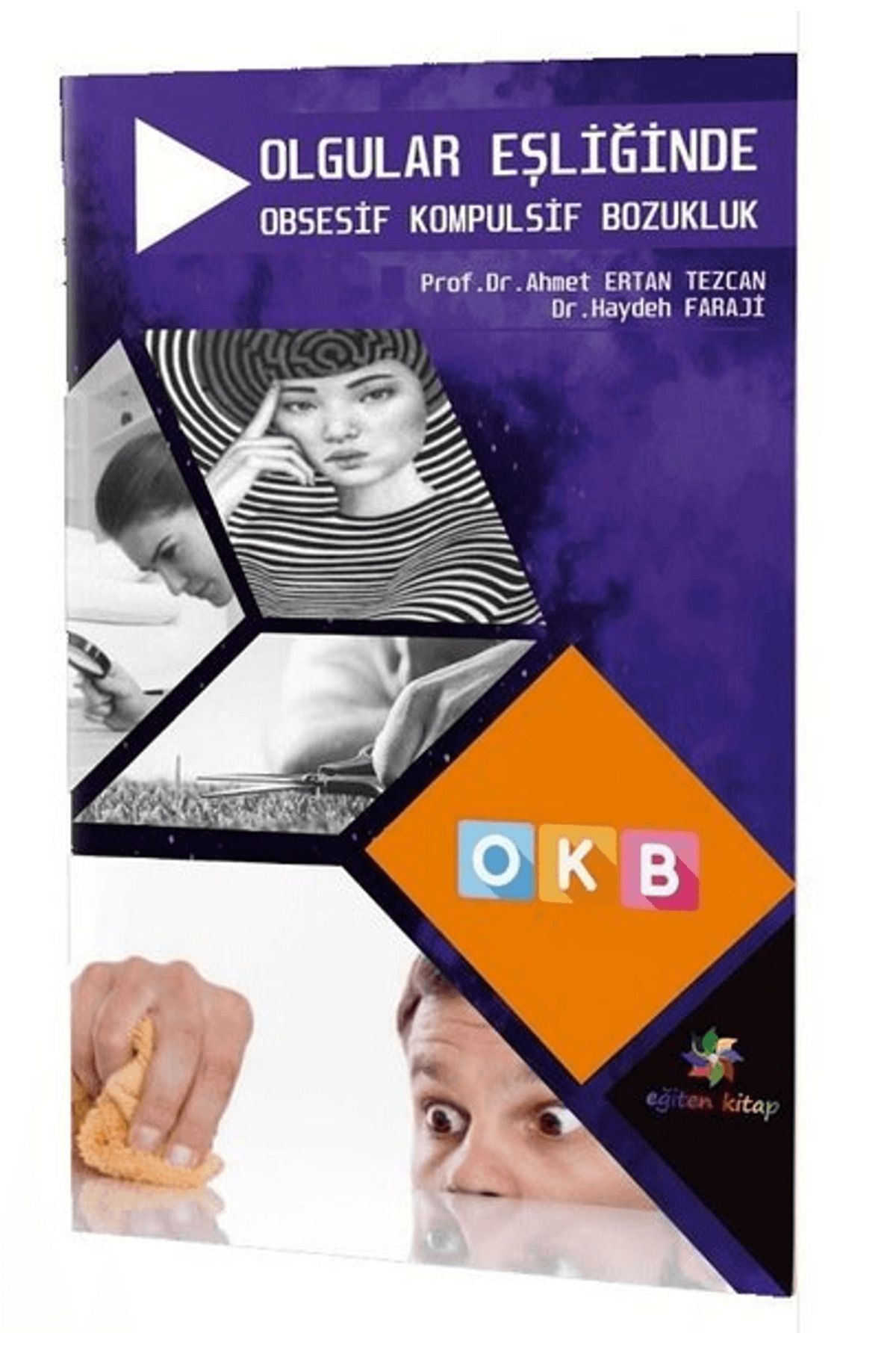 Eğiten Kitap Olgular Eşliğinde Obsesif Kompulsif Bozukluk - OKB