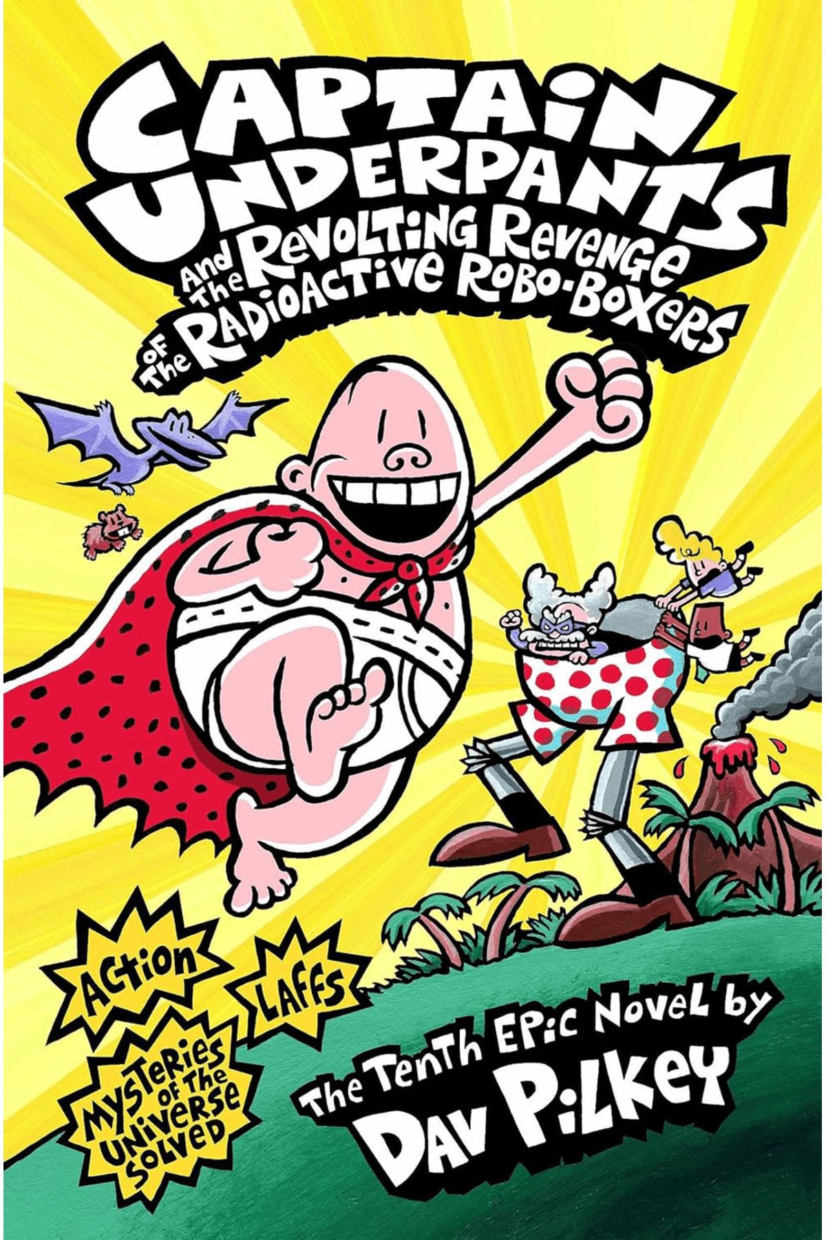Scholastic Captain Underpants and the Revolting Revenge of the Radioactive Robo-Boxers