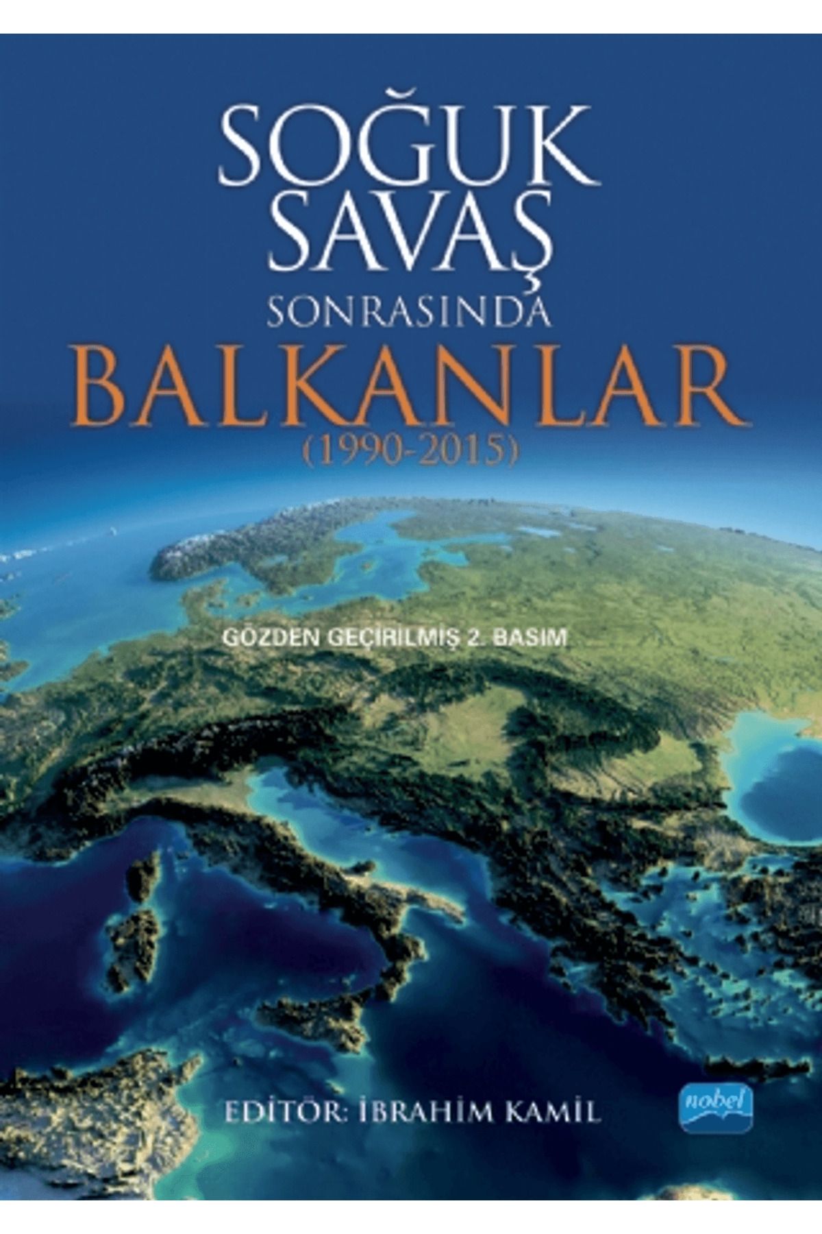 Nobel Akademik Yayıncılık Soğuk Savaş Sonrasında Balkanlar (1990-2015)