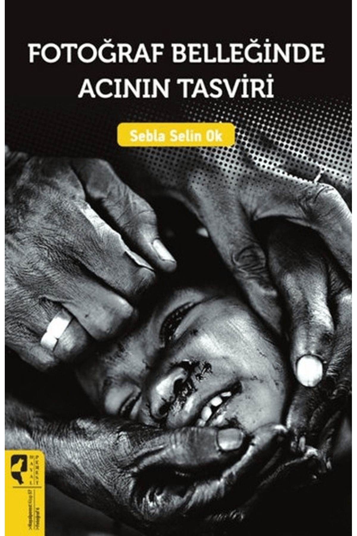 HayalPerest Kitap Fotoğraf Belleğinde Acının Tasviri