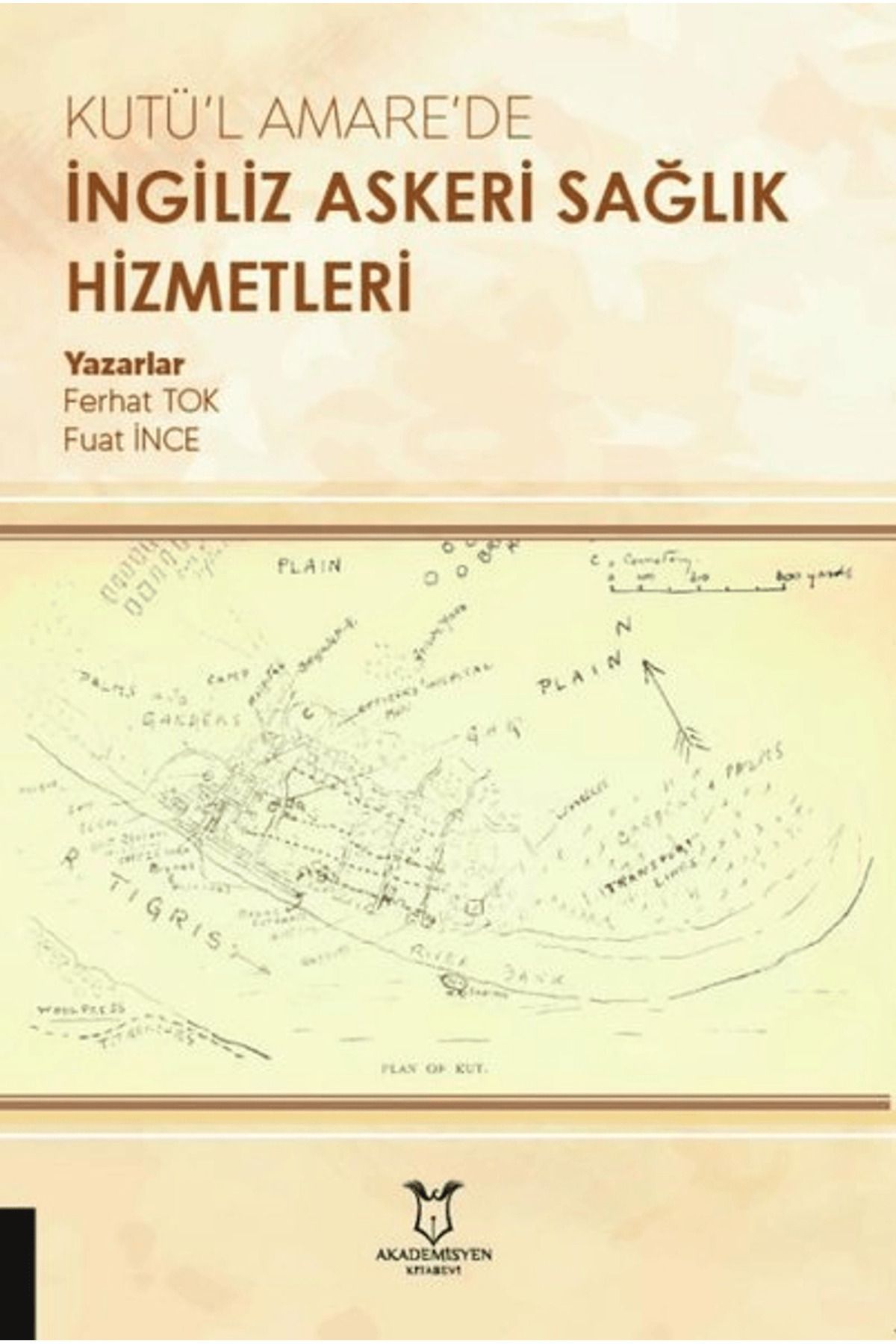 Akademisyen Kitabevi Kutü’l Amare’de İngiliz Askeri Sağlık Hizmetleri