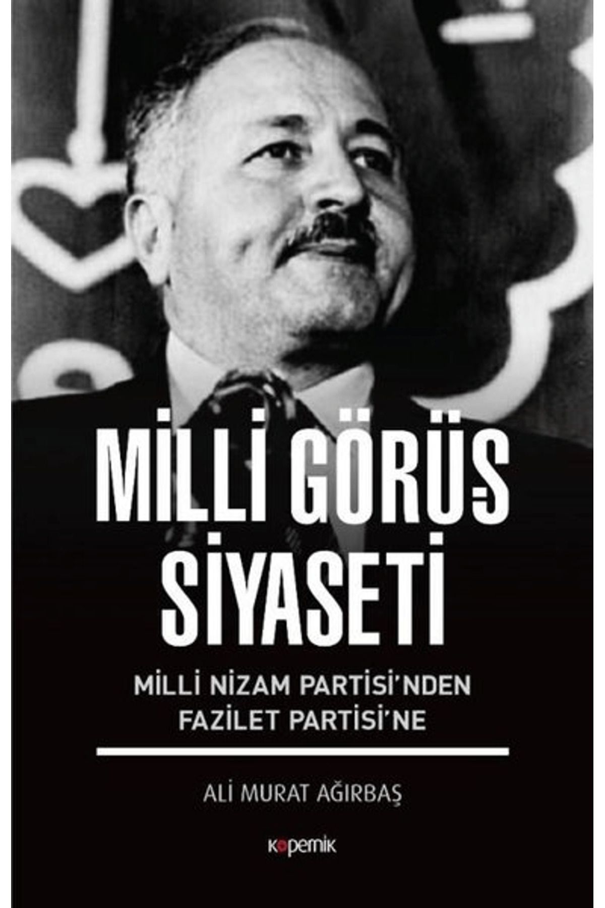 Kopernik Kitap Milli Görüş Siyaseti