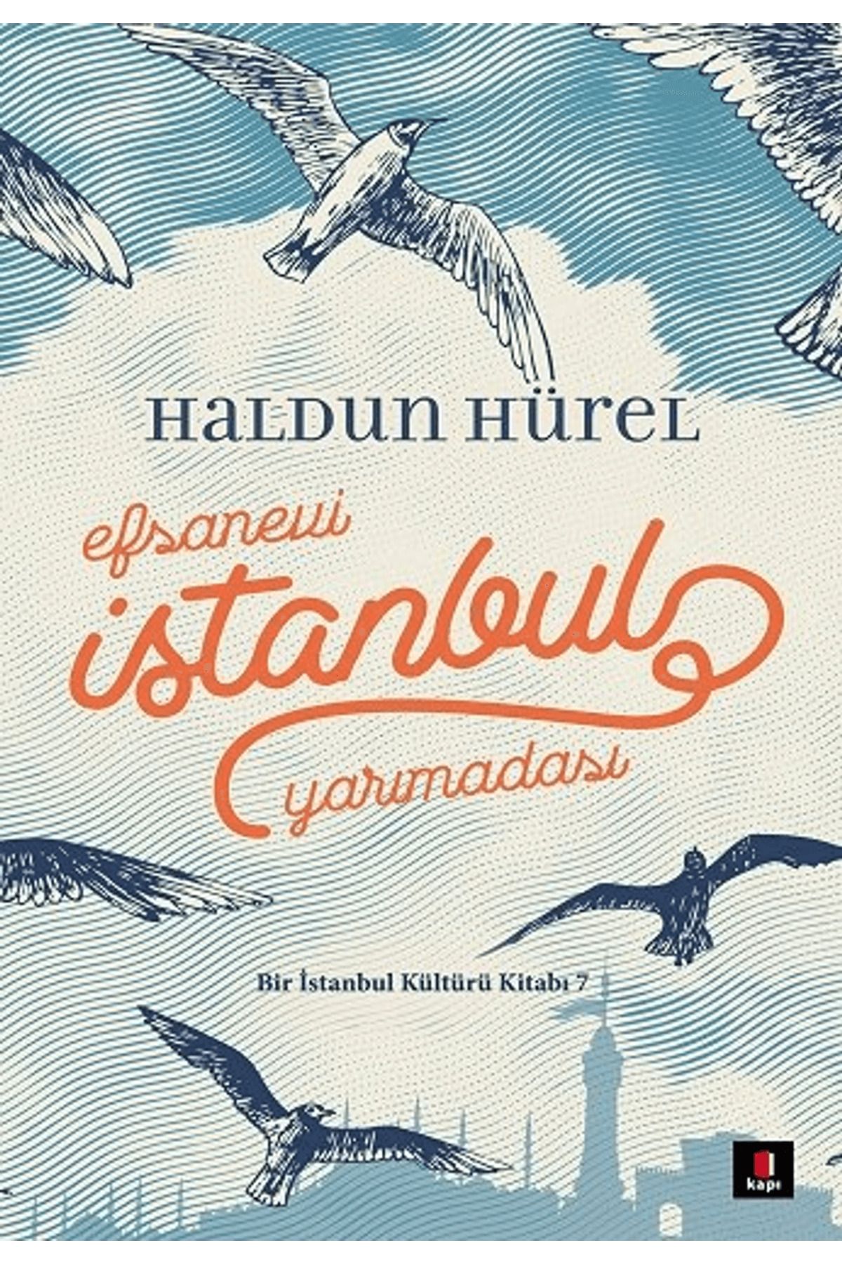 Kapı Yayınları Efsanevi İstanbul Yarımadası (Ciltli)