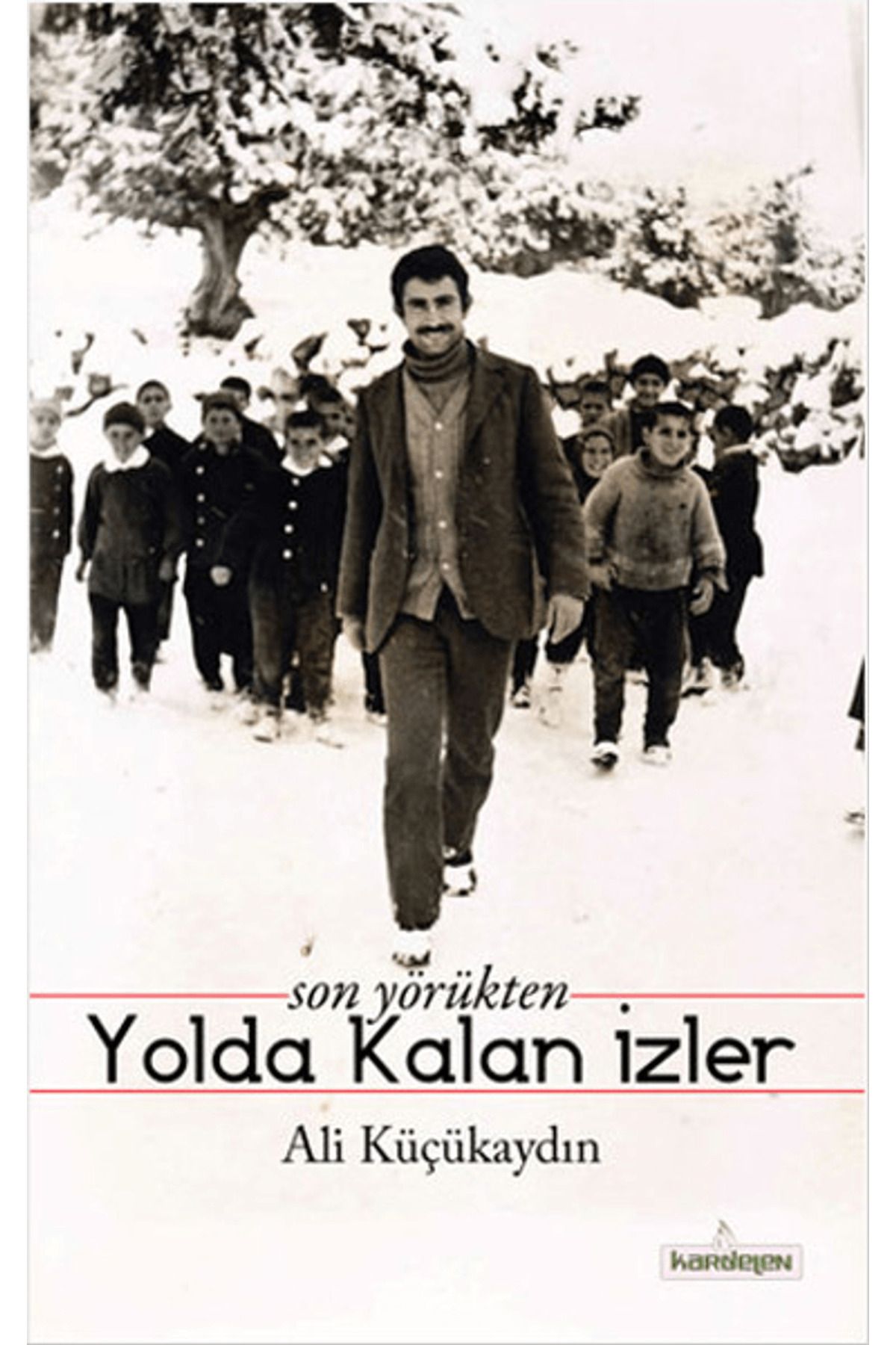 Kardelen Yayınları Son Yörükten Yolda Kalan İzler