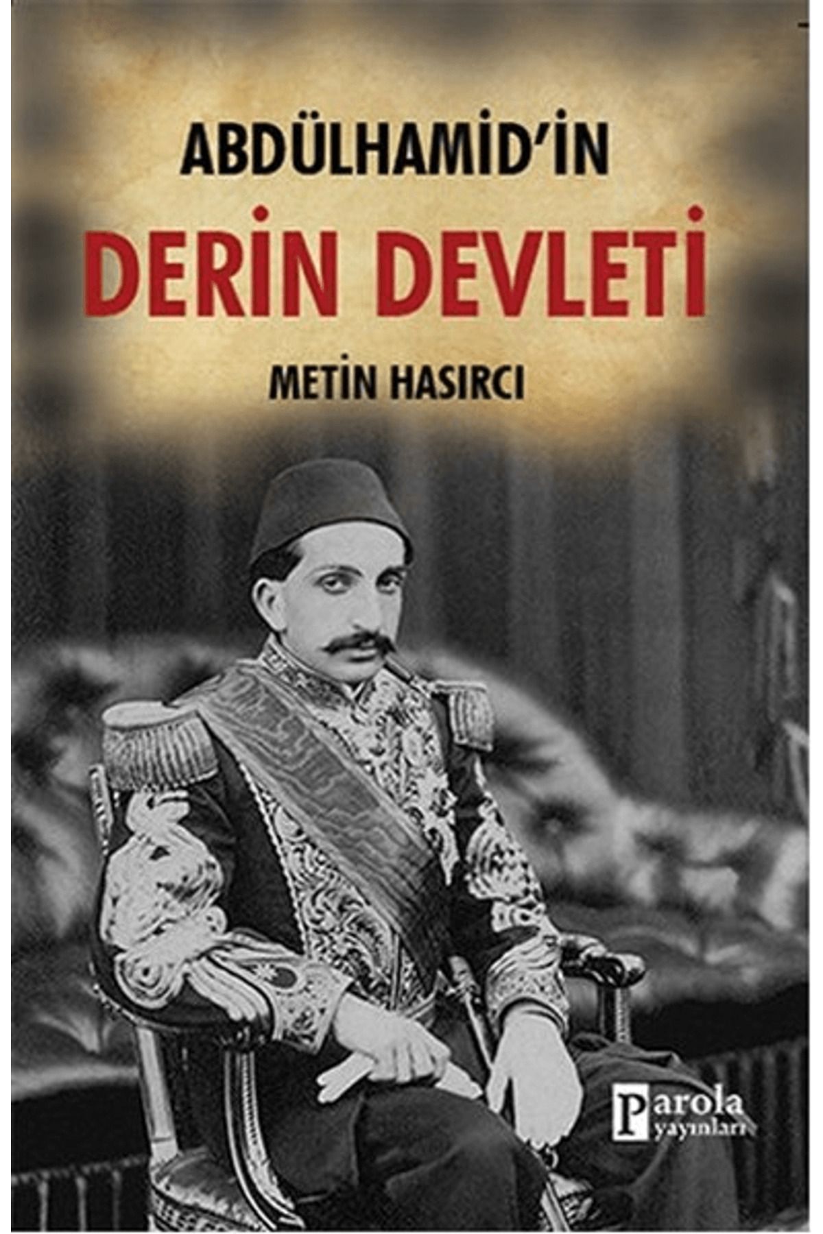 Parola Yayınları Abdülhamid'in Derin Devleti
