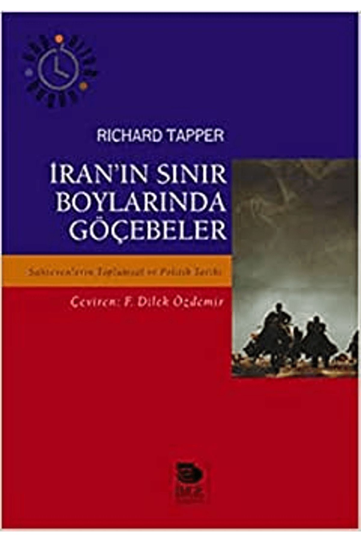 İmge Kitabevi Yayınları İran'ın Sınır Boylarında Göçebeler