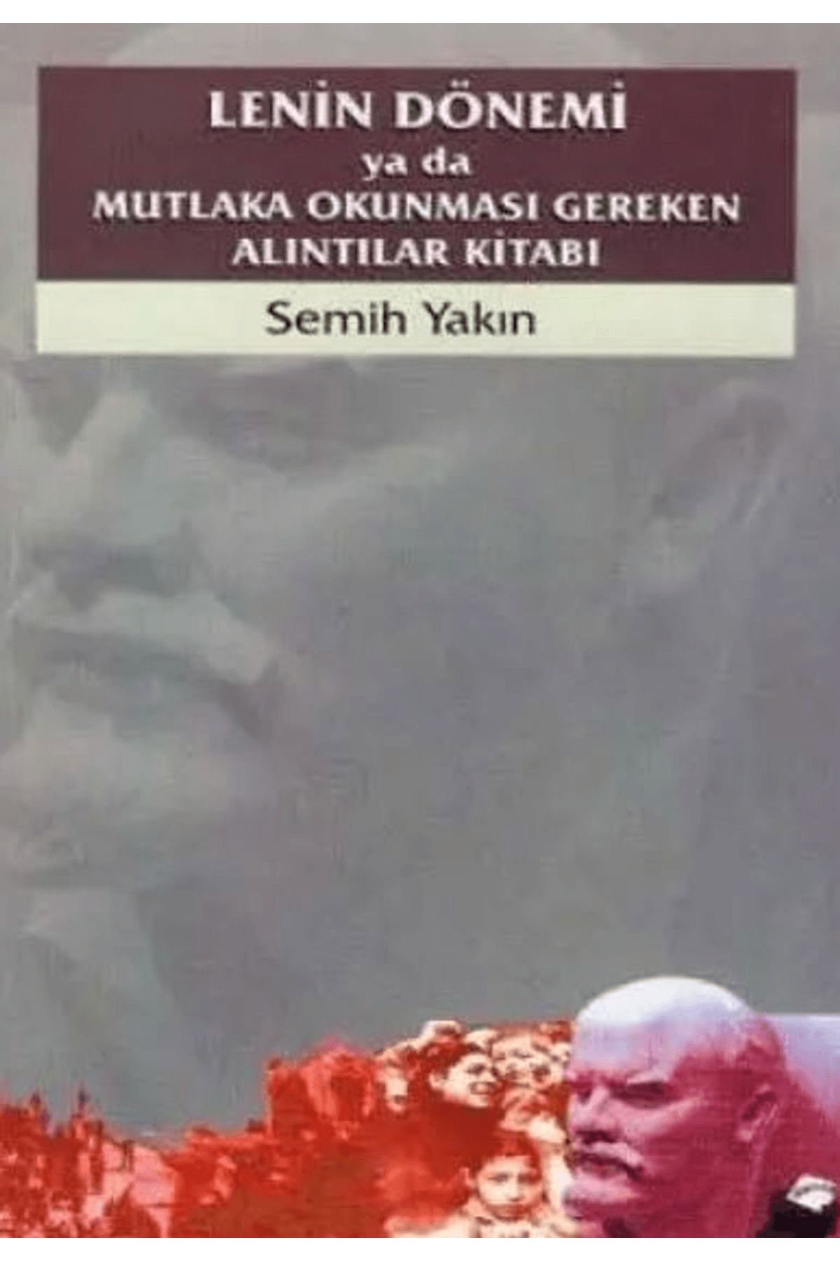 Dipnot Yayınları Lenin Dönemi ya da Mutlaka Okunması Gereken Alıntılar Kitabı