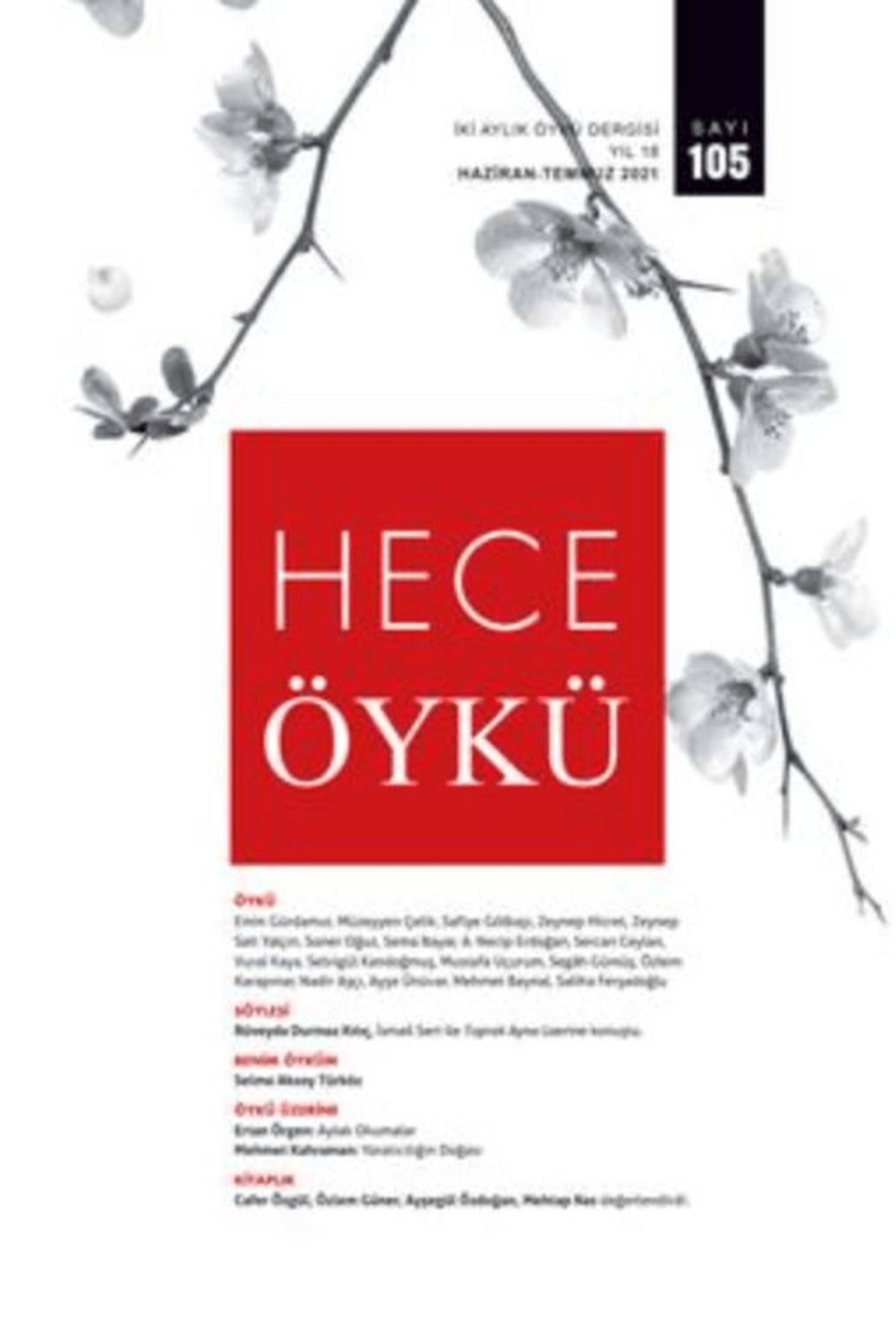 Hece Dergisi Hece İki Aylık Öykü Dergisi Sayı: 105 Haziran - Temmuz 2021