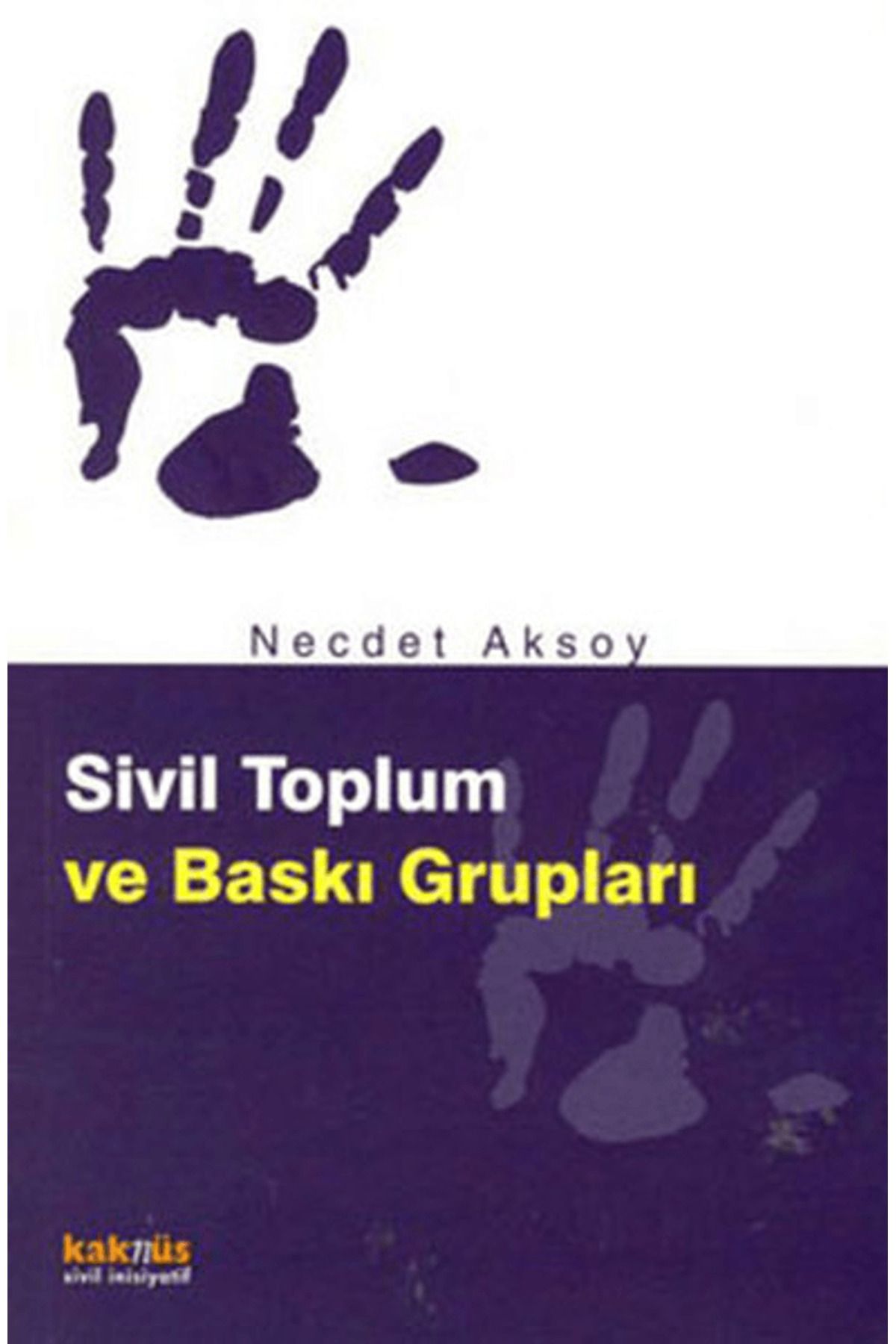 Kaknüs Yayınları Sivil Toplum ve Baskı Grupları