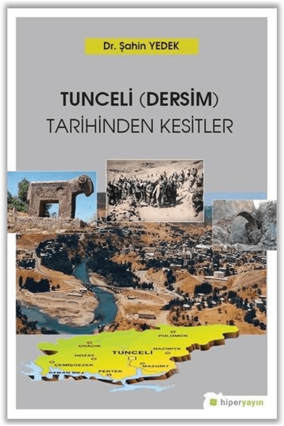 Hiperlink Yayınları Tunceli (Dersim) Tarihinden Kesitler