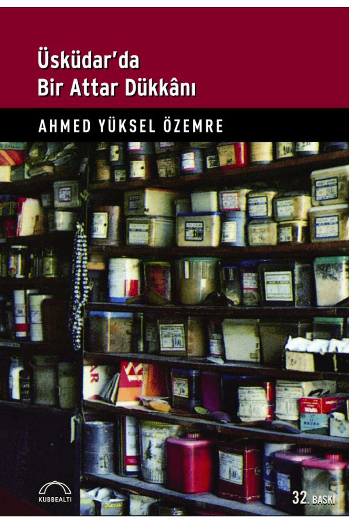 Kubbealtı Neşriyatı Yayıncılık Üsküdar’da Bir Attar Dükkanı