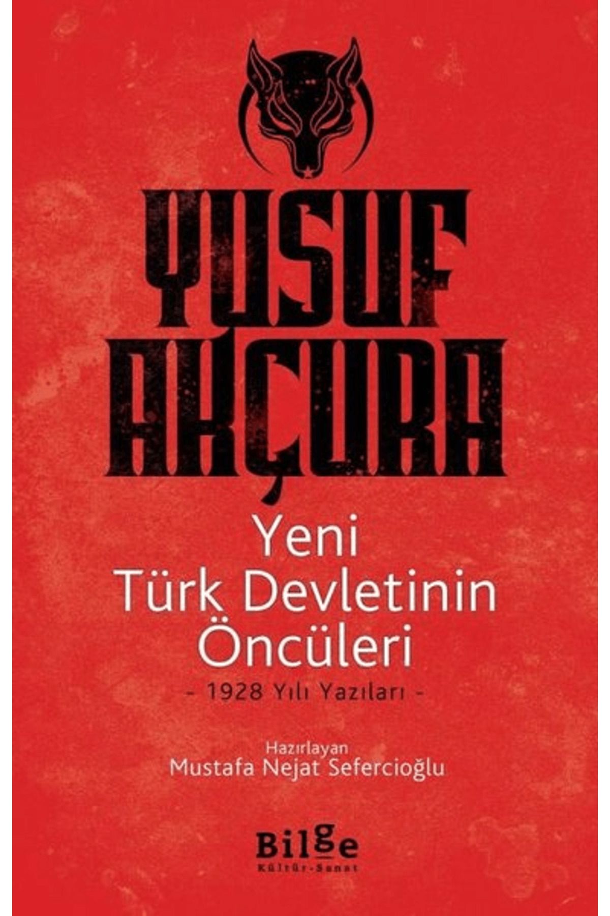 Bilge Kültür Sanat Yeni Türk Devletinin Öncüleri