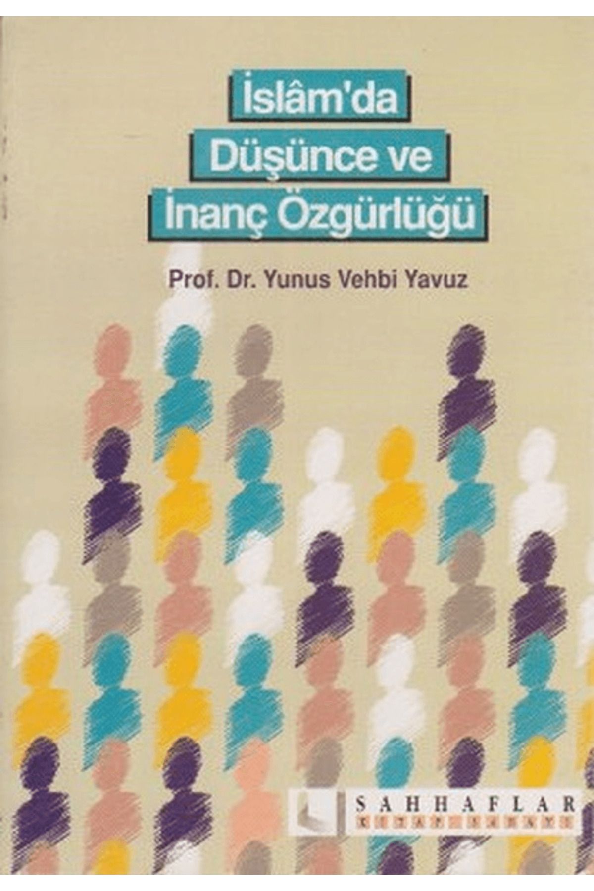 Sahhaflar Kitap Sarayı İslam’da Düşünce ve İnanç Özgürlüğü