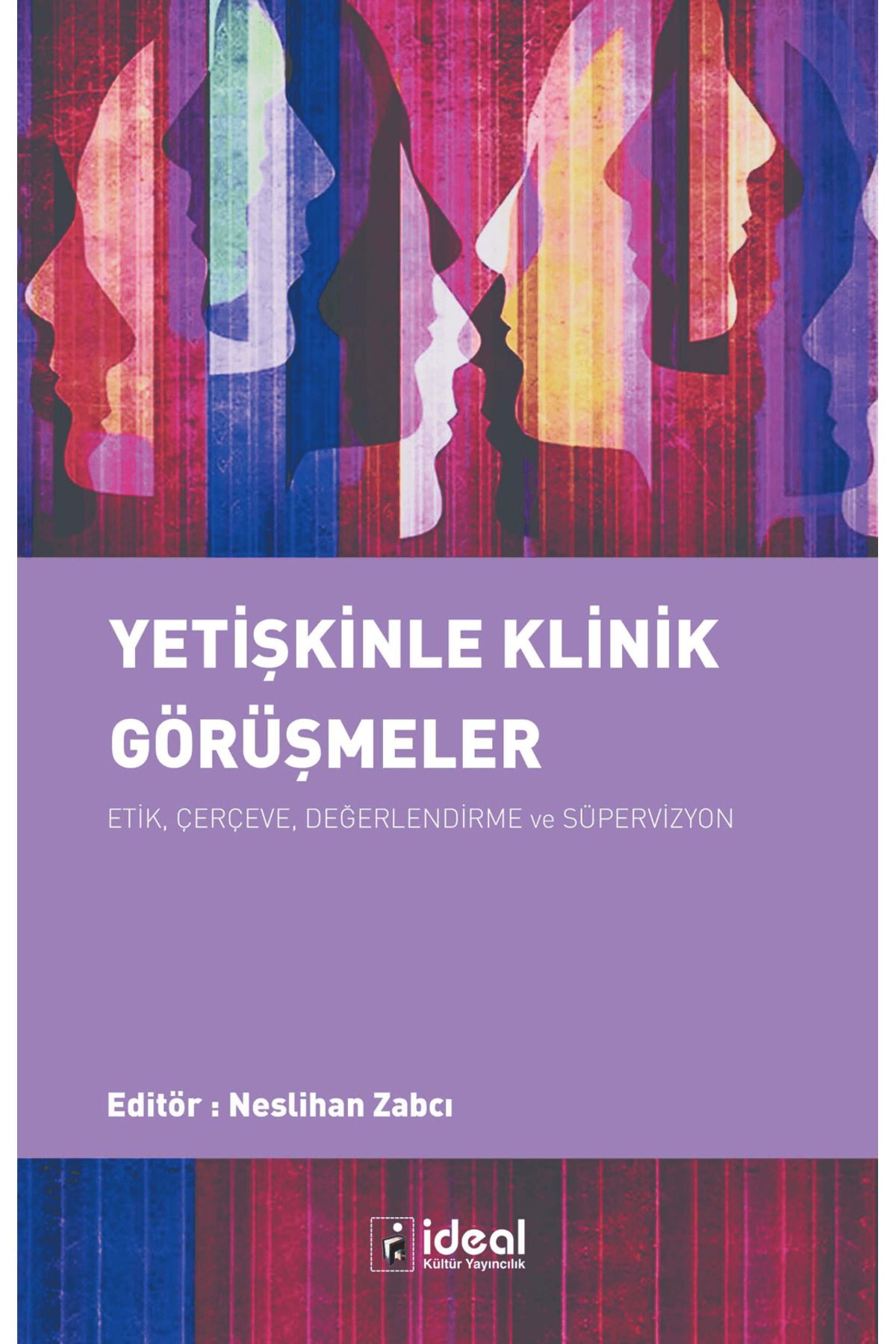 İdeal Kültür Yayıncılık Yetişkinle Klinik Görüşmeler
