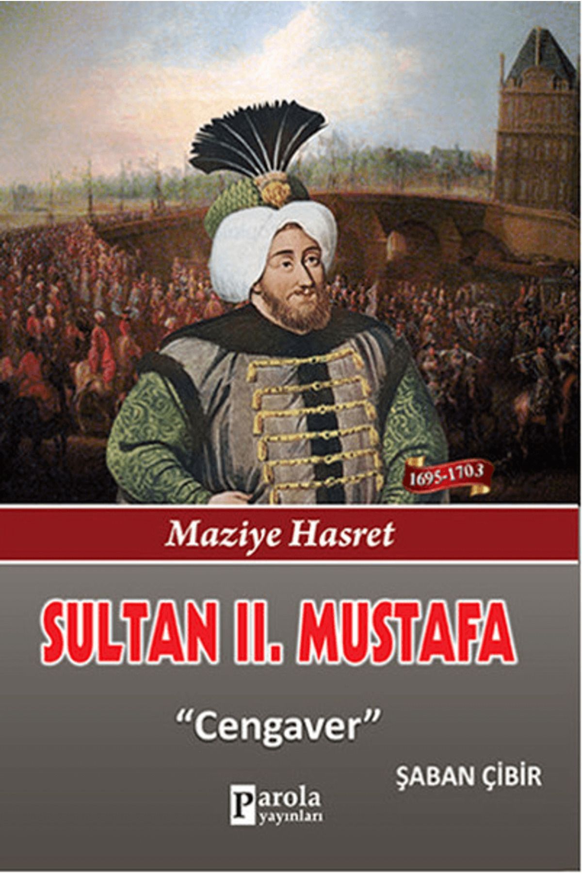 Parola Yayınları Sultan 2. Mustafa